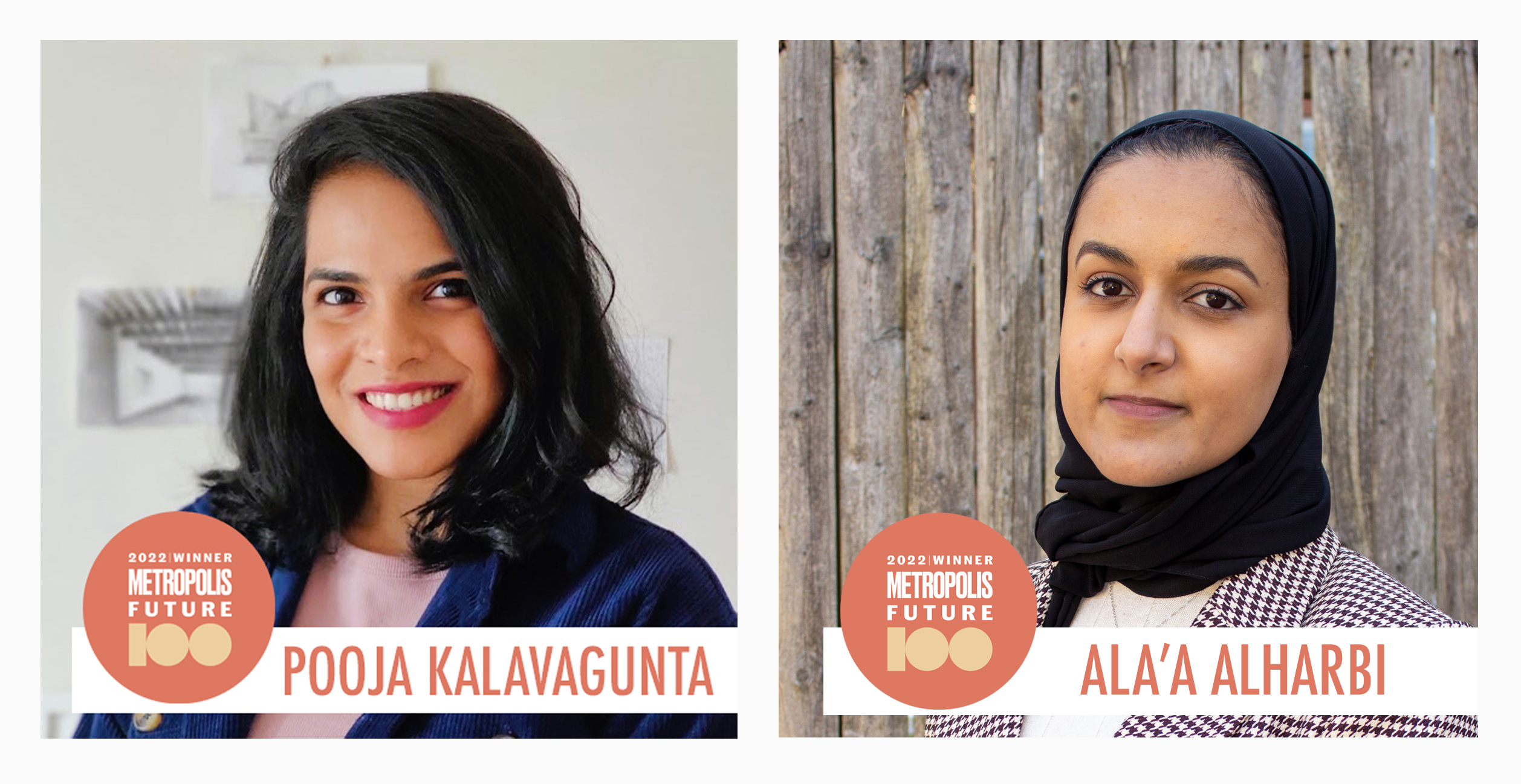 2022 Metropolis Future 100 Winners Pooja Kalavagunta and Alaa Alharbi